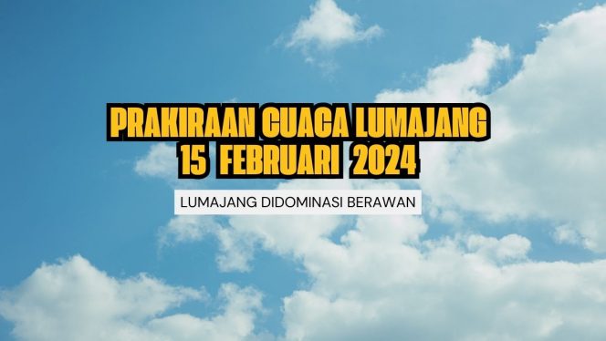 
 Ilustrasi Prakiraan Cuaca Dilumajang Hari Ini
