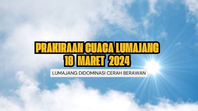 
 Ilustrasi Prakiraan Cuaca Dilumajang 