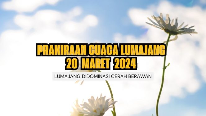 
 Ilustrasi Prakiraan Cuaca Dilumajang