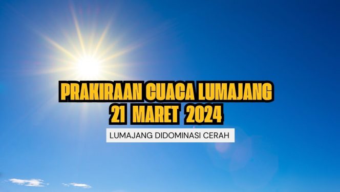 
 Ilustrasi Prakiraan Cuaca Dilumajang