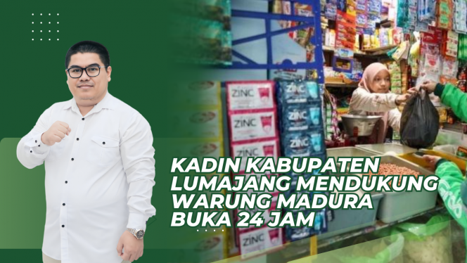 
 KADIN Kabupaten Lumajang Mendukung Warung Madura Buka 24 Jam: Masyarakat Merasakan Manfaatnya
