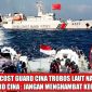 Kapal Cost Guard China Trobos Laut Natuna.